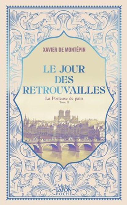 La Porteuse de pain - Tome 2 Le Jour des retrouvailles, Xavier de Montépin - Ebook - 9791022407106