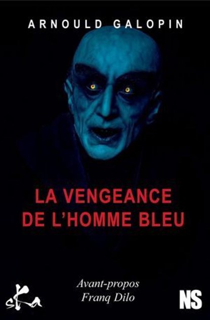La vengeance de l'homme bleu, Arnould Galopin ; Franq Dilo - Ebook - 9791023403350