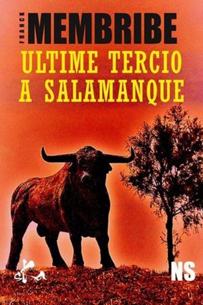 Ultime Tercio à Salamanque, Franck Membribe - Ebook - 9791023409192
