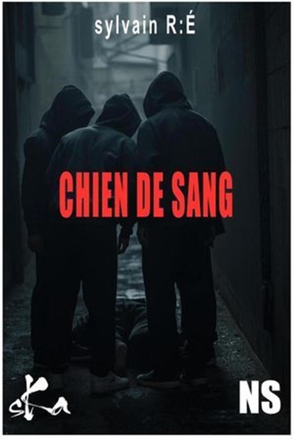 Chien de sang, Sylvain R:É - Ebook - 9791023415490
