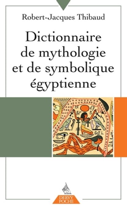 Dictionnaire de mythologie et de symbolique égyptienne, Robert-Jacques Thibaud - Ebook - 9791024203928