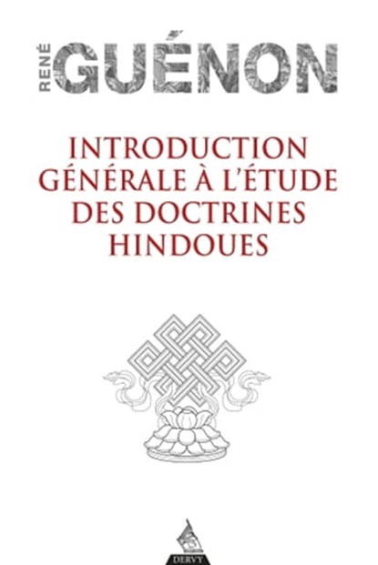 Introduction générale à l'étude des doctrines hindoues, René Guénon - Ebook - 9791024204222