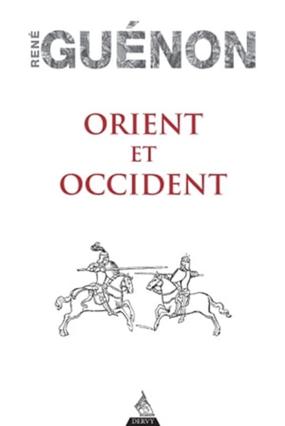 Orient et occident, René Guénon - Ebook - 9791024204390