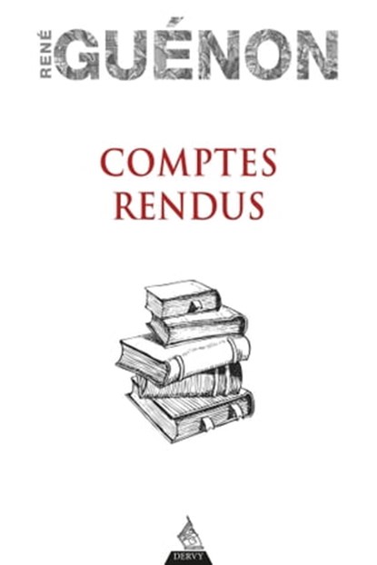 Comptes rendus, René Guénon - Ebook - 9791024204710
