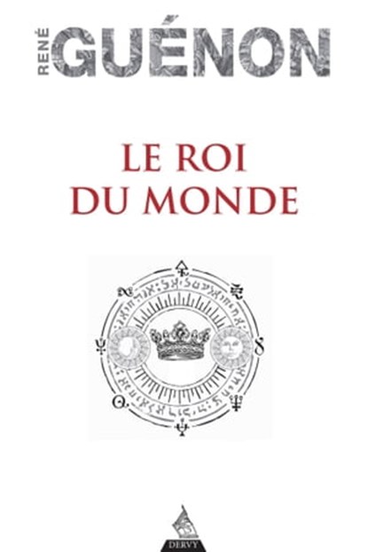 Le Roi du monde, René Guénon - Ebook - 9791024204741