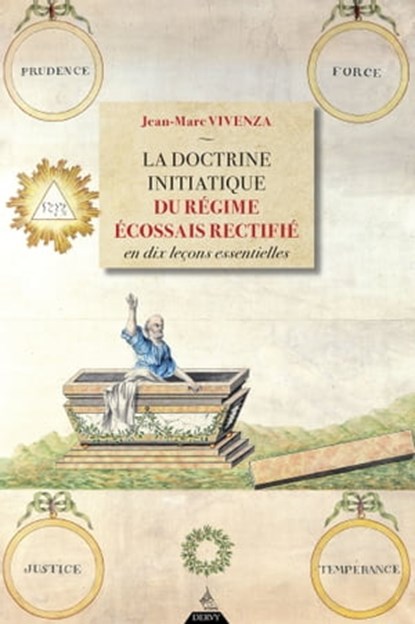 La doctrine initiatique du Régime Écossais Rectifié en dix leçons essentielles, Jean-Marc Vivenza - Ebook - 9791024204819