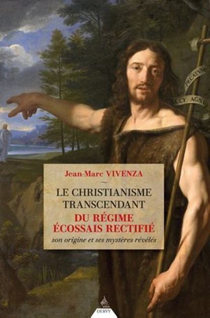 Le christianisme transcendant du régime écossais - Son origine et ses mystères révélés, Jean-Marc Vivenza - Ebook - 9791024220437