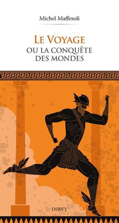 Le voyage ou la conquête des mondes, Michel Maffesoli - Ebook - 9791024220970