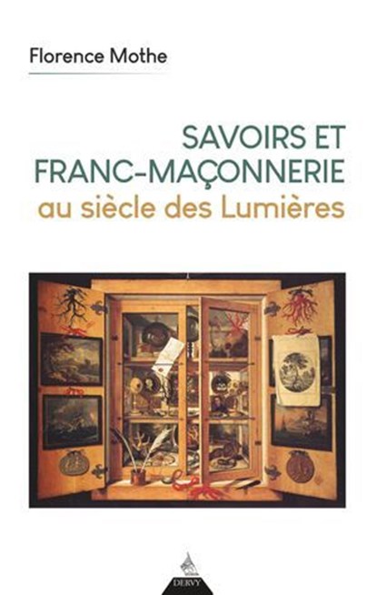Savoirs et franc-maçonnerie au siècle des Lumières, Florence Mothe - Ebook - 9791024221014