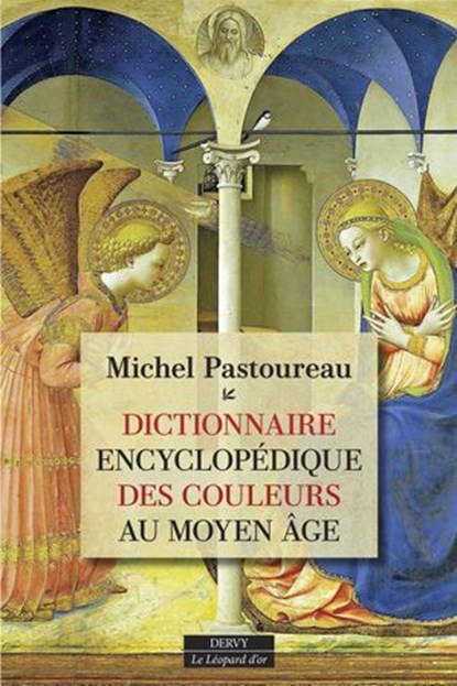 Dictionnaire encyclopédique des couleurs au Moyen Âge, Michel Pastoureau - Ebook - 9791024221021