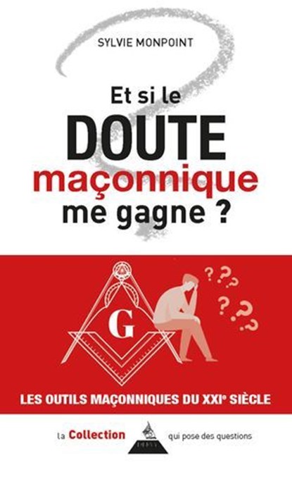 Et si le doute maçonnique me gagne ?, Sylvie Monpoint - Ebook - 9791024221038