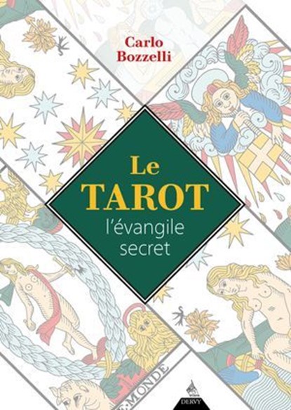 Le Tarot, l'évangile secret, Carlo Bozzelli - Ebook - 9791024221076