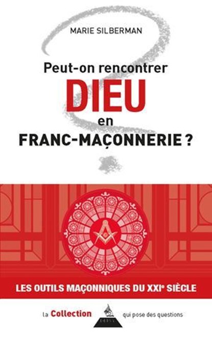 Peut-on rencontrer Dieu en franc-maçonnerie ?, Marie Silberman - Ebook - 9791024221175