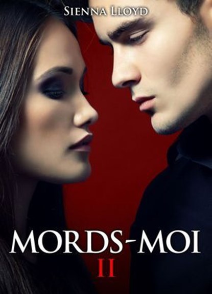 Mords-moi ! volume 2, Sienna Lloyd - Ebook - 9791025700358