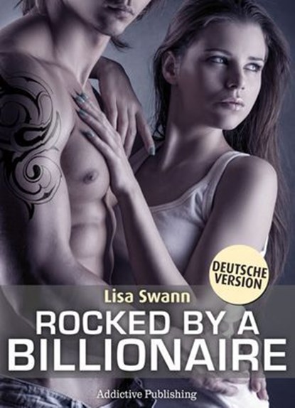 Rocked by a Billionaire - Band 2 (Deutsche Version), Lisa Swann - Ebook - 9791025700990