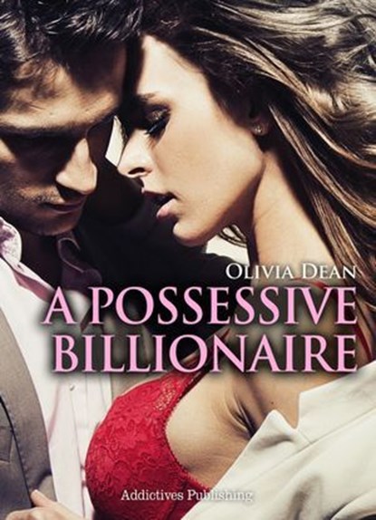 A Possessive Billionaire vol.6, Olivia Dean - Ebook - 9791025701836