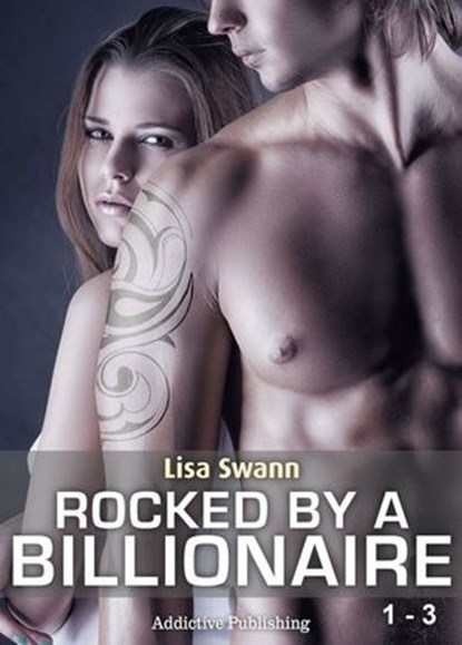 Boxed Set: Rocked by a Billionaire - Vol. 1-3, Lisa Swann - Ebook - 9791025705353