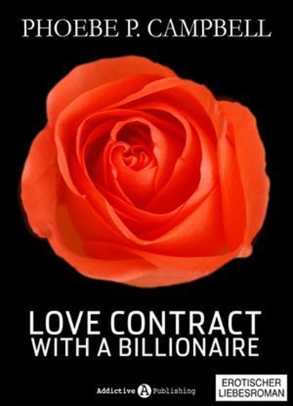 Love Contract with a Billionaire - 3 (Deutsche Version), Phoebe P. Campbell - Ebook - 9791025706930