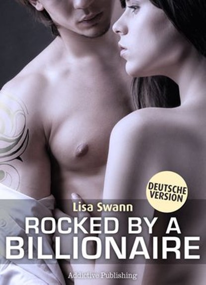 Rocked by a Billionaire - Band 6 (Deutsche Version), Lisa Swann - Ebook - 9791025707944