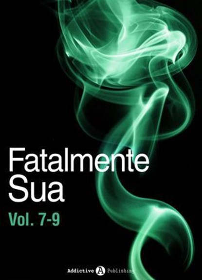 Fatalmente sua - Vol. 7-9, Kate B. Jacobson - Ebook - 9791025724842