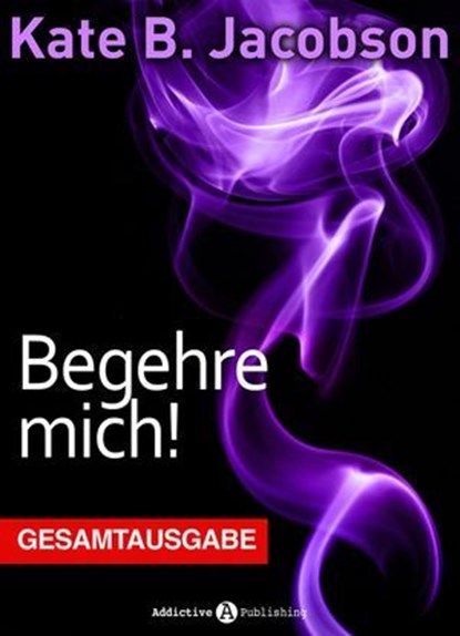 Begehre mich!, Kate B. Jacobson - Ebook - 9791025725238