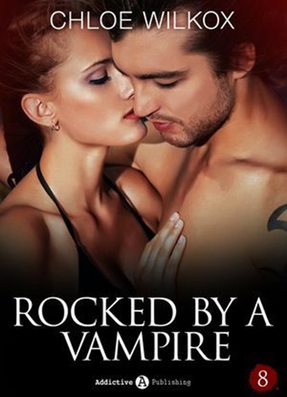 Rocked by a Vampire - Vol. 8, Chloe Wilkox - Ebook - 9791025739778