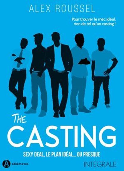 The casting (intégrale), Alex Roussel - Ebook - 9791025742945