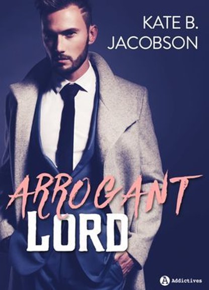 Arrogant Lord, Kate B. Jacobson - Ebook - 9791025749227