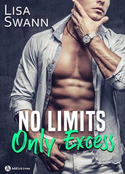 No Limits, Only Excess, Lisa Swann - Ebook - 9791025750995
