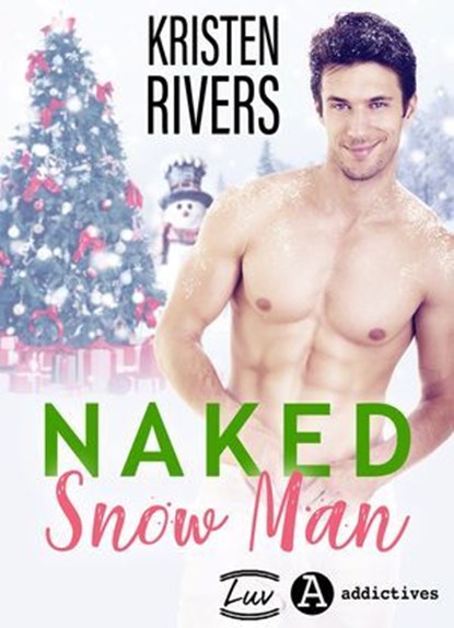 Naked Snow Man, Kristen Rivers - Ebook - 9791025753125