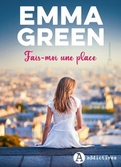 Fais-moi une place, Emma Green - Ebook - 9791025757123