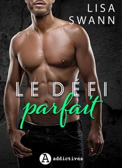 Le défi parfait, Lisa Swann - Ebook - 9791025759646