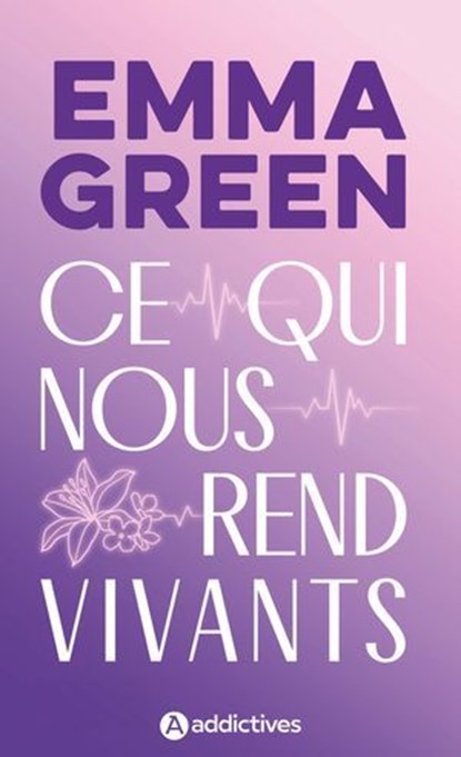 Ce qui nous rend vivants, Emma Green - Ebook - 9791025759851