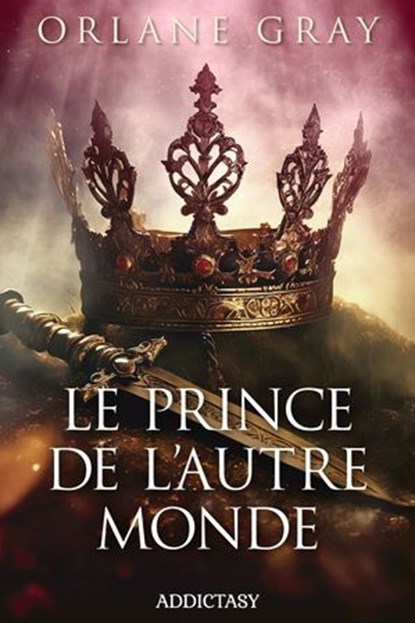 Le Prince de l'autre monde, Orlane Gray - Ebook - 9791025760017