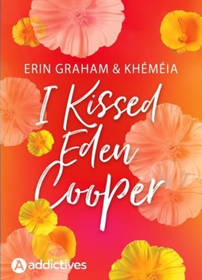 I Kissed Eden Cooper, Erin Graham ; Khéméia - Ebook - 9791025760215