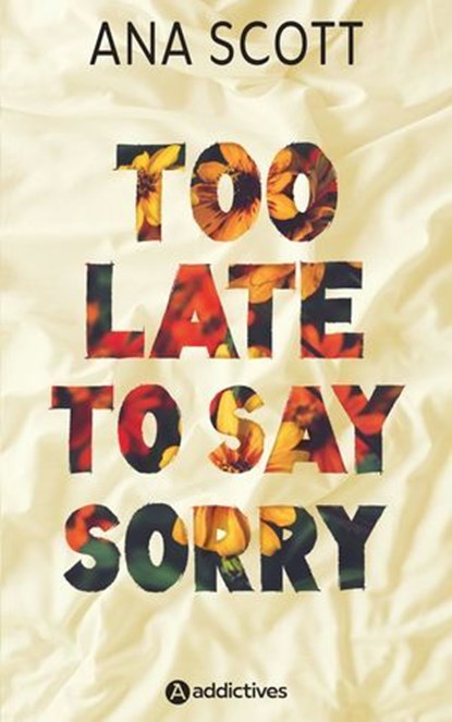 Too Late to Say Sorry, Ana Scott - Ebook - 9791025760475