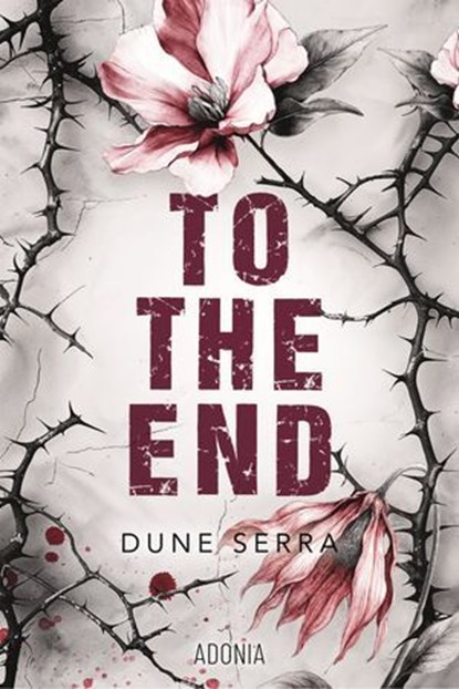 To the End, Dune Serra - Ebook - 9791025761618