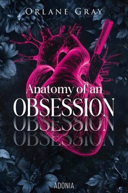 Anatomy of an Obsession, Orlane Gray - Ebook - 9791025761663