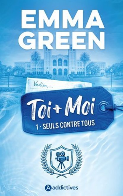 Toi + Moi : Seuls contre tous - Nouvelle édition - Adapté en film sur Prime, Emma Green - Ebook - 9791025761946