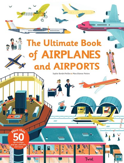 The Ultimate Book of Airplanes and Airports, Sophie Bordet-Petillon - Gebonden Gebonden - 9791027603039