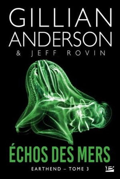 Earthend, T3 : Échos des mers, Gillian Anderson ; Jeff Rovin - Ebook - 9791028103200