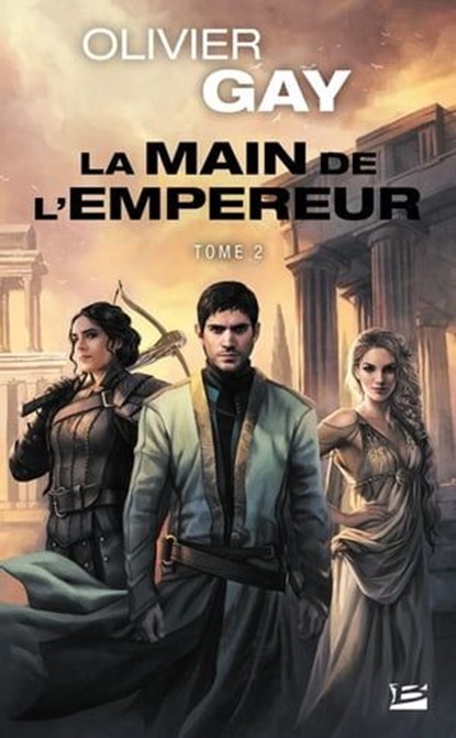 La Main de l'empereur, T2 : La Main de l'empereur 2, Olivier Gay - Ebook - 9791028111120