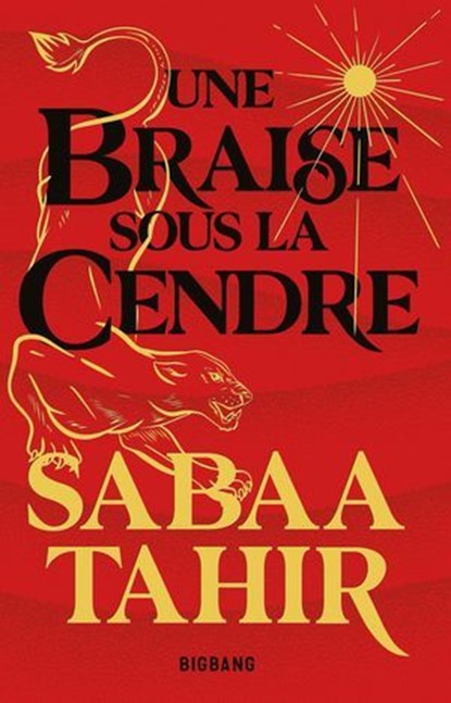 Une braise sous la cendre T1, Sabaa Tahir - Ebook - 9791028112530
