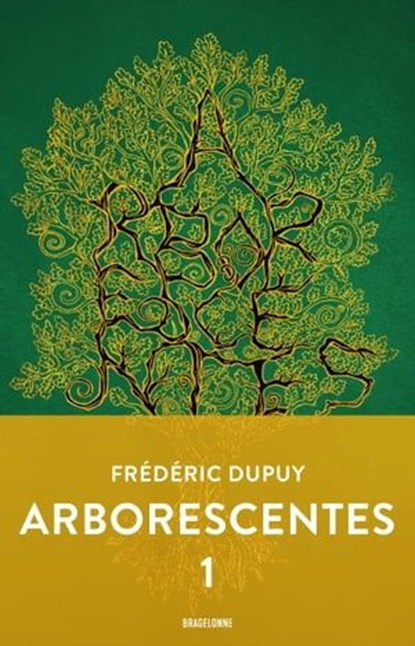 Arborescentes T1, Frédéric Dupuy - Ebook - 9791028113612