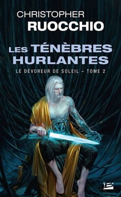 Le Dévoreur de soleil, T2 : Les Ténèbres hurlantes, Christopher Ruocchio - Ebook - 9791028113780