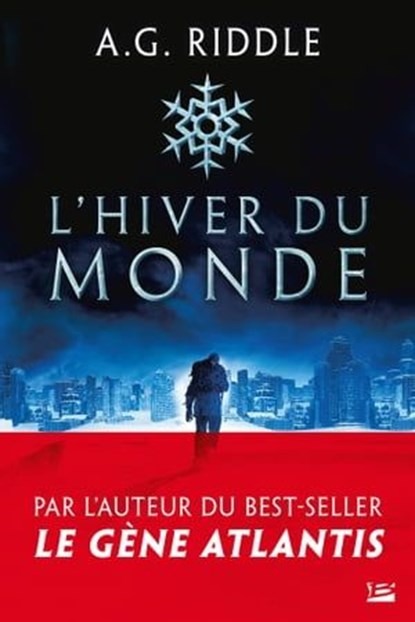 Winter World, T1 : L'Hiver du monde, A.G. Riddle - Ebook - 9791028114596