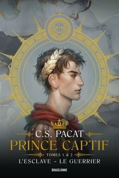 Prince Captif : Prince Captif Tomes 1 & 2 L'Esclave - Le Guerrier, C.S. Pacat - Ebook - 9791028115470