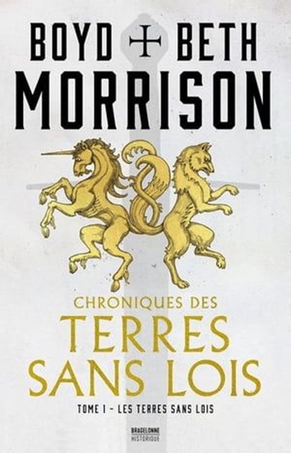 Chroniques des terres sans lois, T1 : Les Terres sans lois, Beth Morrison ; Boyd Morrison - Ebook - 9791028117580