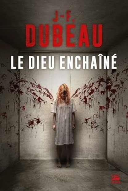 Le Dieu enchaîné, J-F. Dubeau - Ebook - 9791028117757