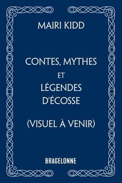 Contes, mythes et légendes d'Écosse, Mairi Kidd - Ebook - 9791028135393
